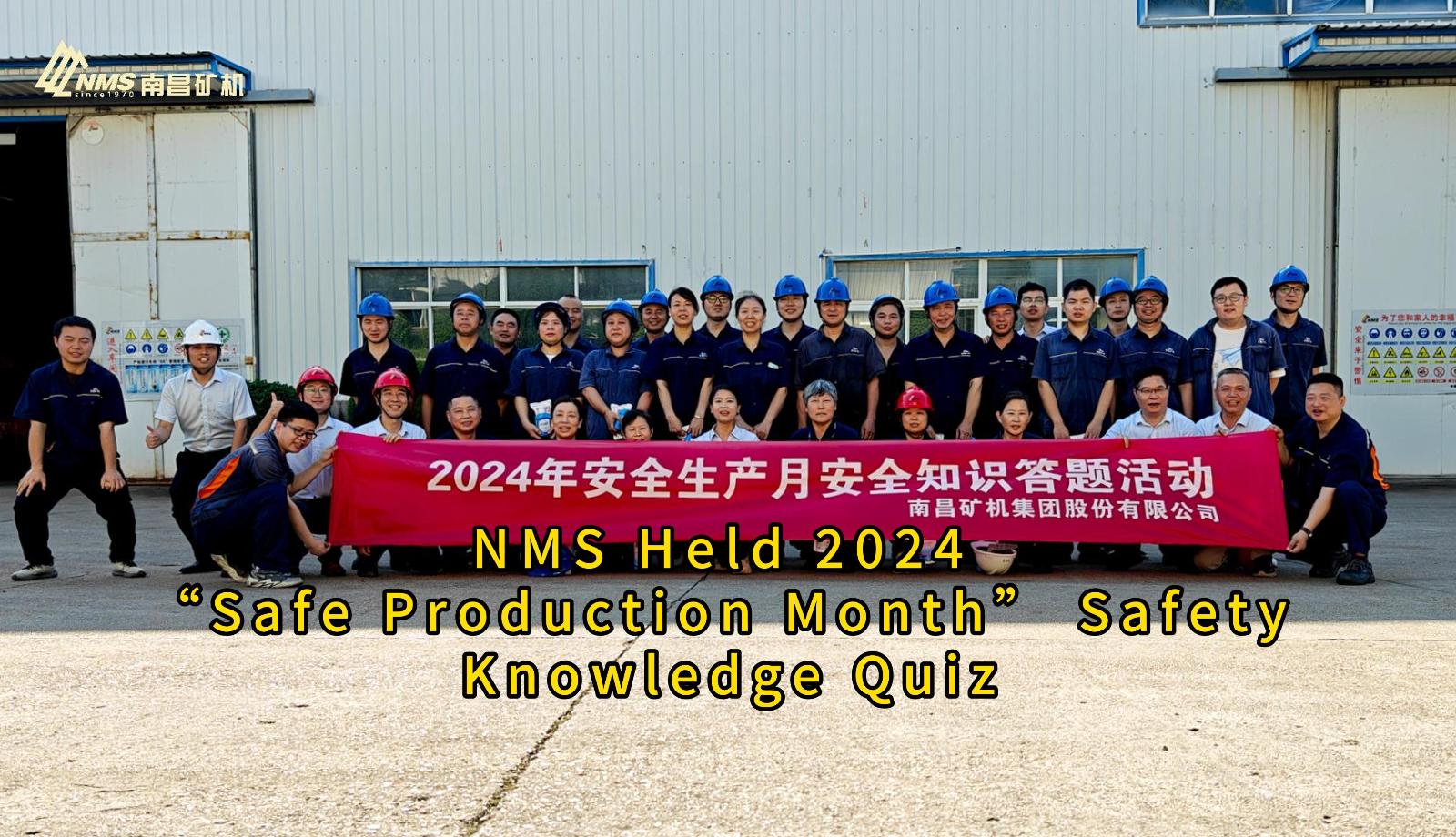 NMS Held 2024 “Safe Production Month” Safety Knowledge Quiz