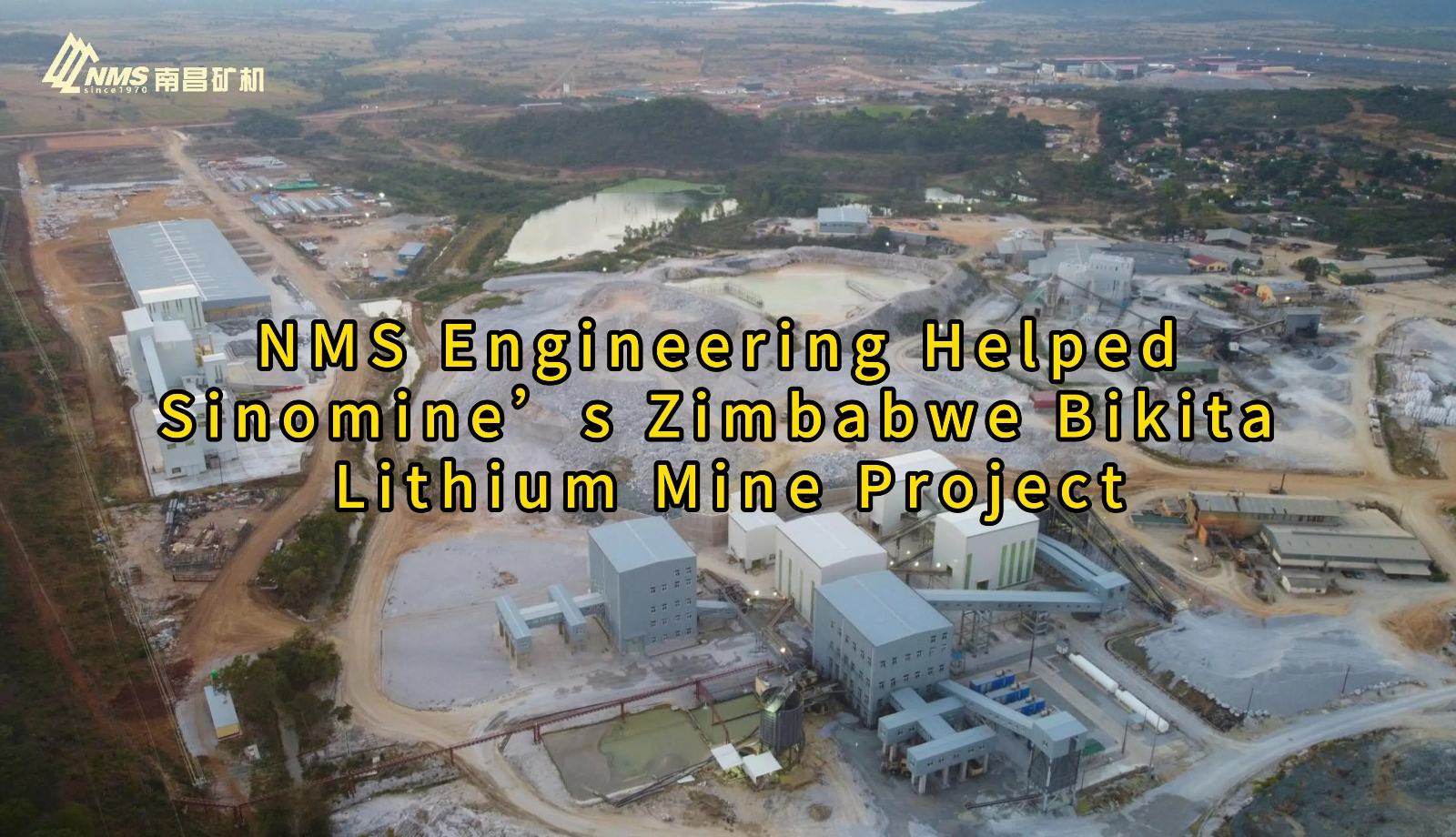 NMS Engineering Helped Sinomine’s Zimbabwe Bikita Lithium Mine Project