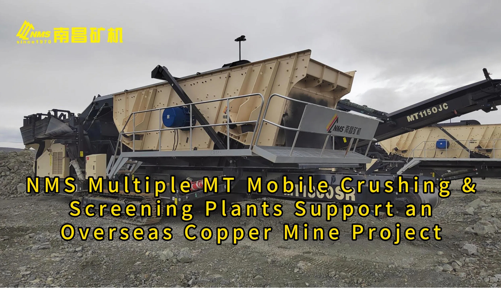 NMS Multiple MT Mobile Crushing & Screening Plants Support an Overseas Copper Mine Project